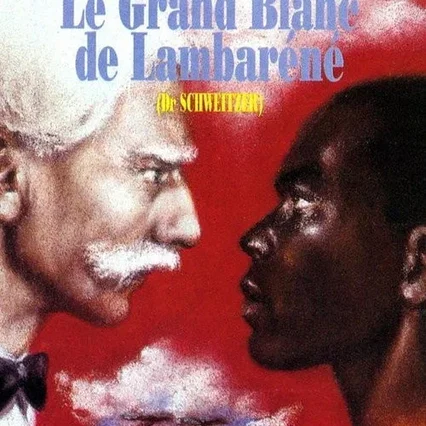 Miniature photo du film : Le Grand Blanc de Lambaréné