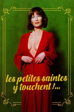 Photo du film : Les petites saintes y touchent