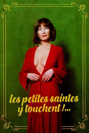 Photo du film : Les petites saintes y touchent