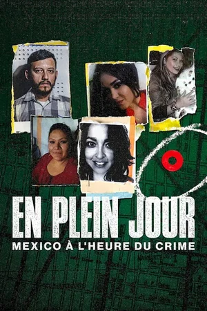Affiche du film : En plein jour : Mexico à l'heure du crime