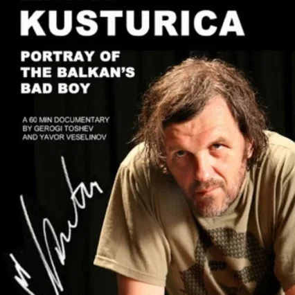 Miniature photo du film : Kusturica Balkan's Bad Boy