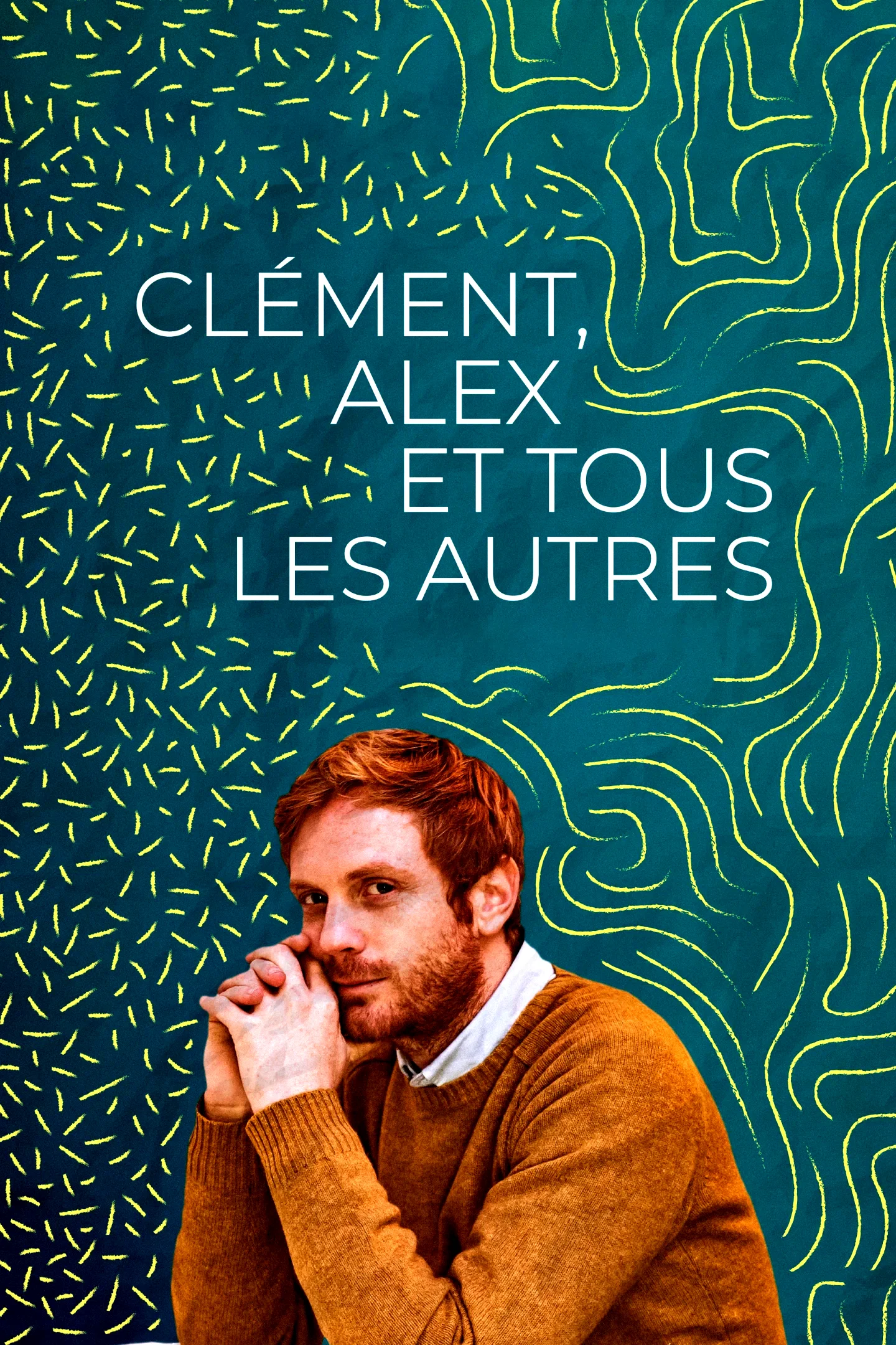Affiche du film : Clément, Alex et tous les autres