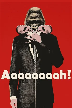 Affiche du film : Aaaaaaaah!