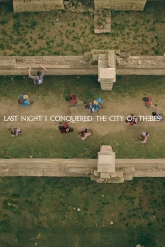 Affiche du film = Last Night I Conquered the City of Thebes
