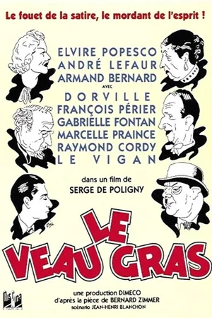 Affiche du film : Le veau gras