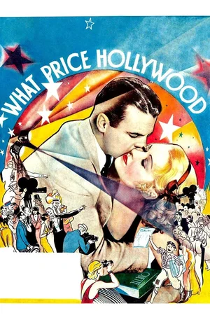 Affiche du film : What Price Hollywood ?