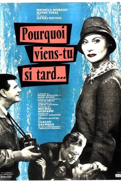 Affiche du film = Pourquoi viens-tu si tard ?