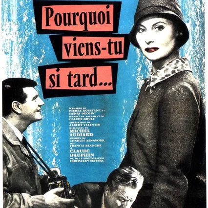 Miniature photo du film : Pourquoi viens-tu si tard ?