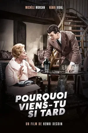Photo 2 du film : Pourquoi viens-tu si tard ?