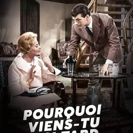 Miniature photo du film : Pourquoi viens-tu si tard ?