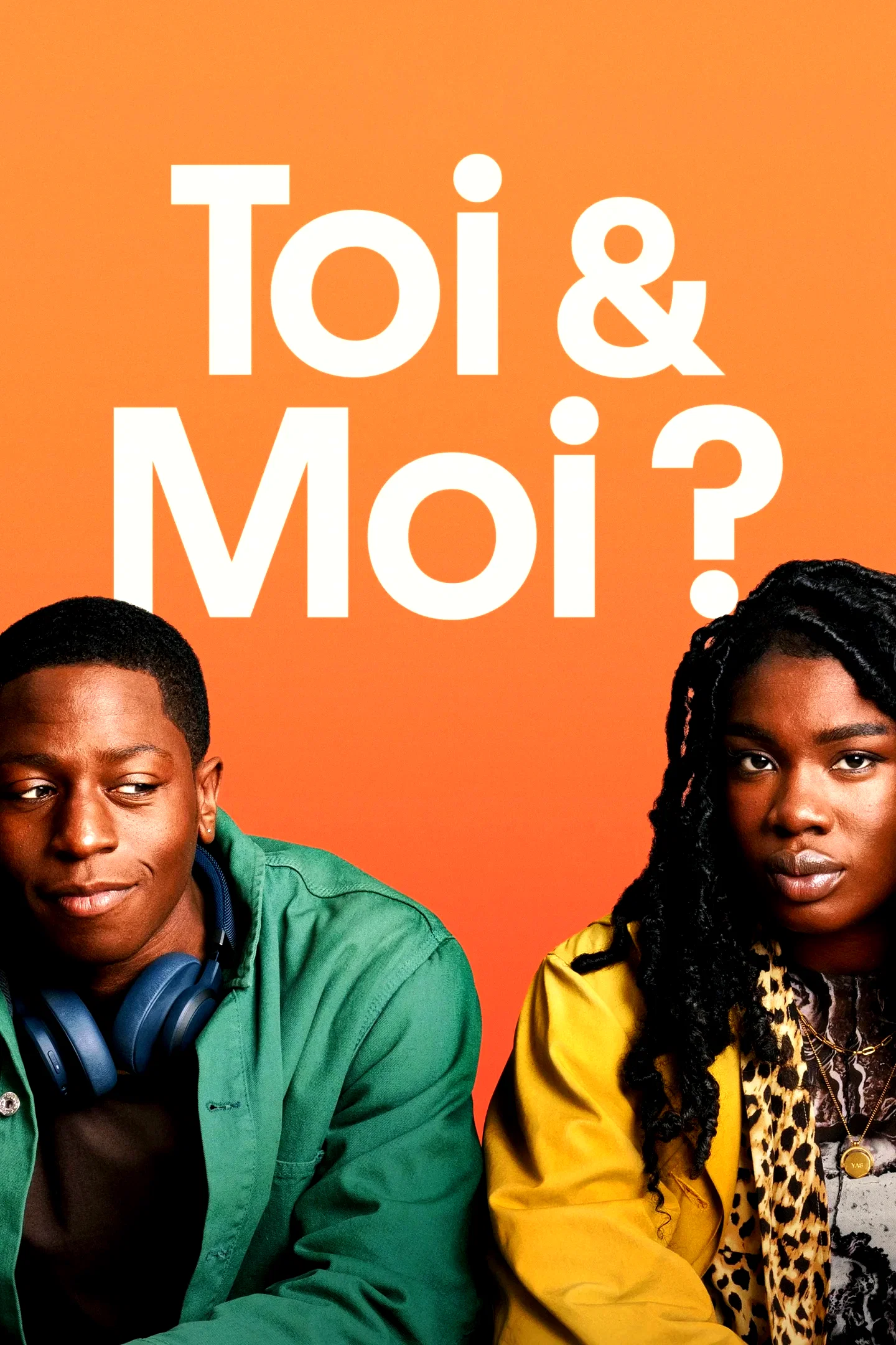 Affiche du film : Toi & moi ?