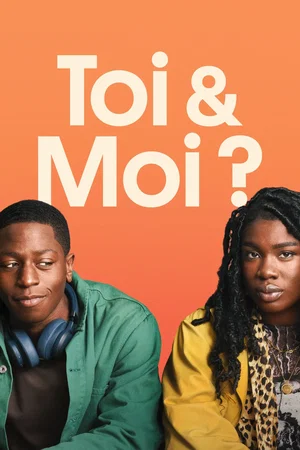 Affiche du film : Toi & moi ?