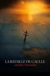 La Bataille de Gaulle - Partie 2 : J’écris ton nom Bande-annonce officielle [VOSTFR]