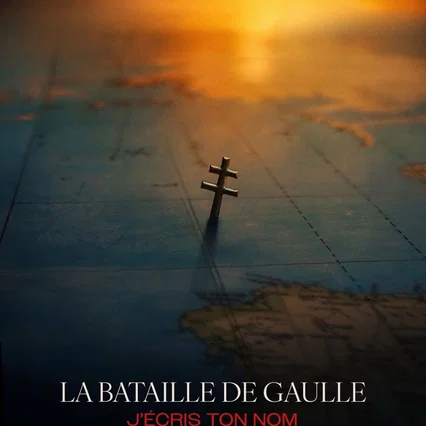 Miniature photo du film : La Bataille de Gaulle - Partie 2 : J’écris ton nom