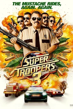 Affiche du film Super Troopers 3