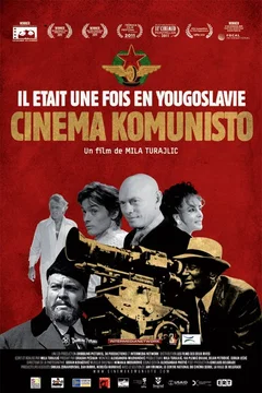 Affiche du film = Il était une fois en Yougoslavie : Cinema Komunisto