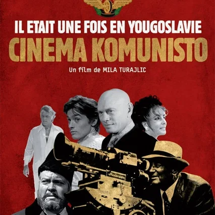 Miniature photo du film : Il était une fois en Yougoslavie : Cinema Komunisto