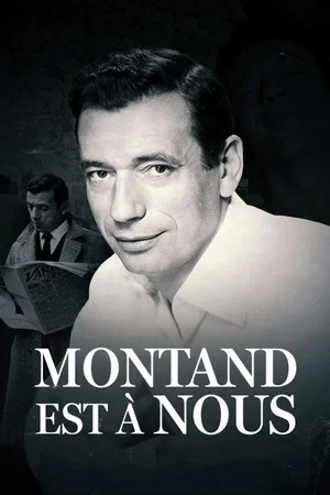 Affiche du film : Montand est à nous