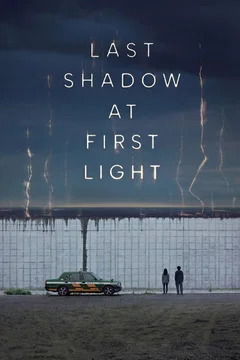 Affiche du film = Last Shadow at First Light