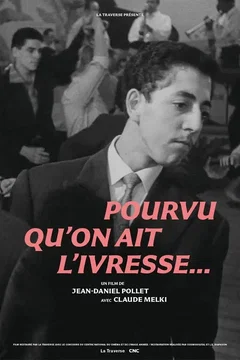 Affiche du film = Pourvu qu'on ait l'ivresse...