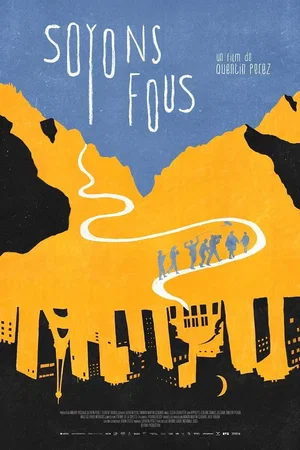 Affiche du film : Soyons Fous