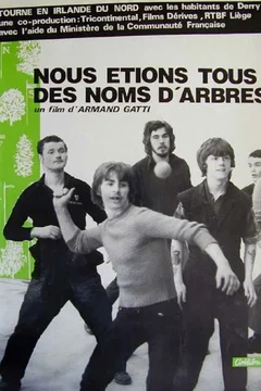 Affiche du film Nous étions tous des noms d'arbres