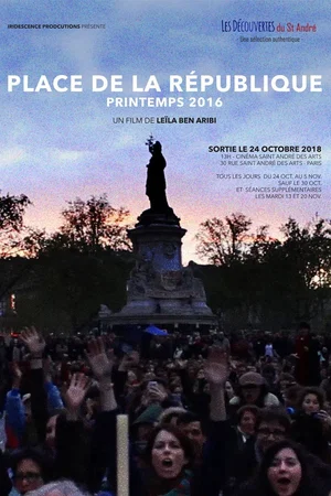 Affiche du film : Place de la République, printemps 2016