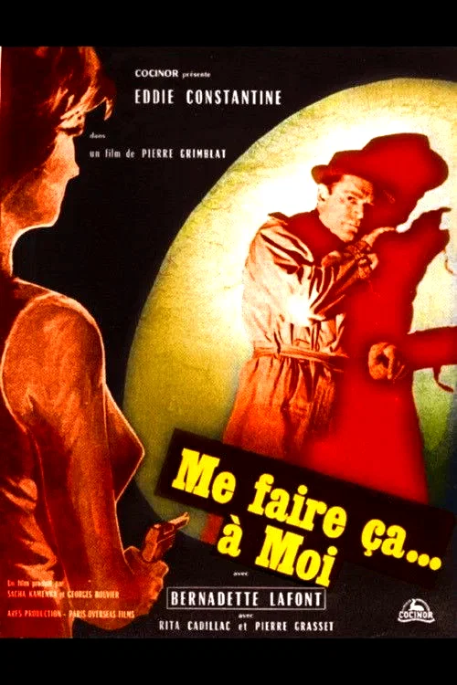 Affiche du film : Me faire ça à moi