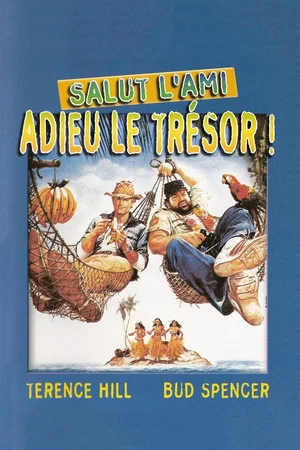 Affiche du film : Salut l'ami, adieu le trésor