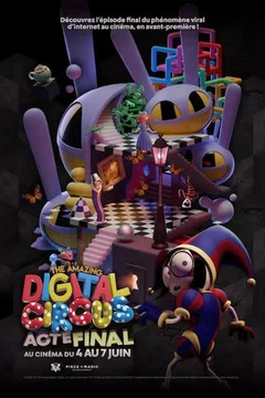 Affiche du film The Amazing Digital Circus : Acte Final