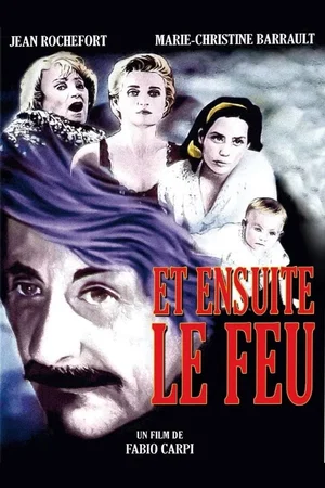 Affiche du film : Et ensuite le feu