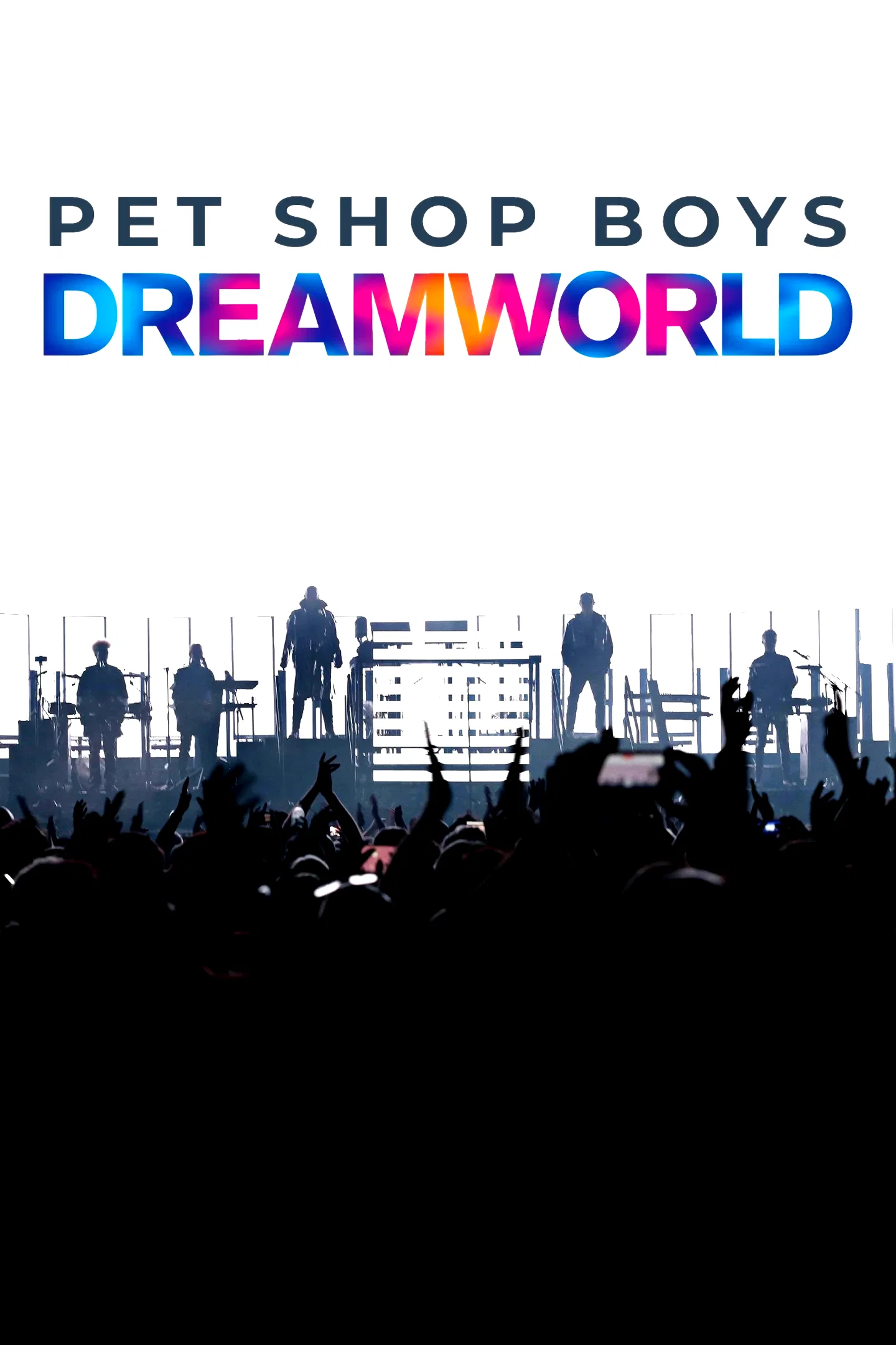 Affiche du film : Pet Shop Boys Dreamworld :The greatest hits live at The Royal Arena Copenhagen