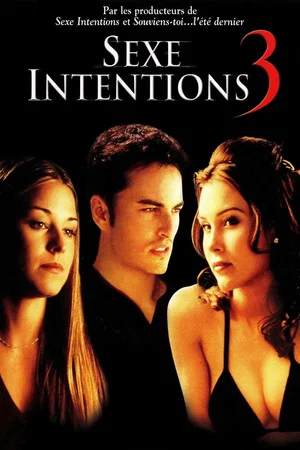 Affiche du film : Sexe intentions 3