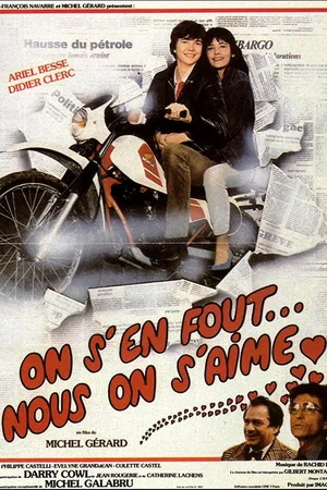 Affiche du film : On s'en fout nous on s'aime