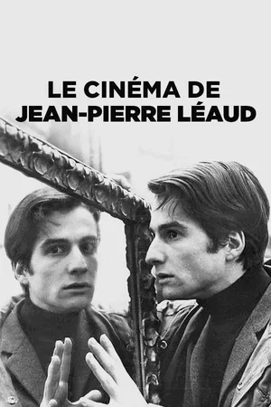 Photo 3 du film : Le Cinéma de Jean-Pierre Léaud
