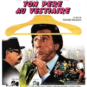 Photo du film : N'oublie pas ton pere au vestiaire