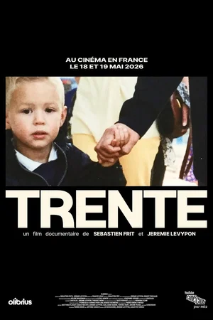 Affiche du film : TRENTE