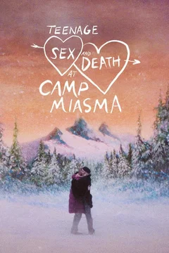 Affiche du film Teenage Sex and Death at Camp Miasma