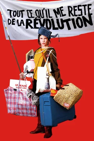 Affiche du film : Tout ce qu’il me reste de la révolution