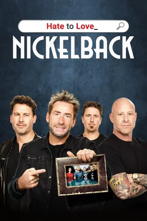 Affiche du film : Hate to Love: Nickelback