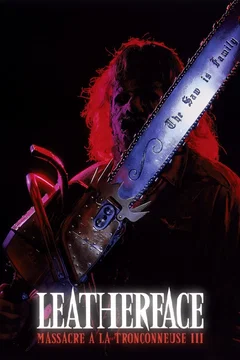 Affiche du film Leatherface : Massacre à la tronçonneuse 3