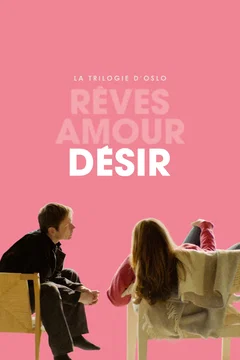 Affiche du film La Trilogie d'Oslo / Désir