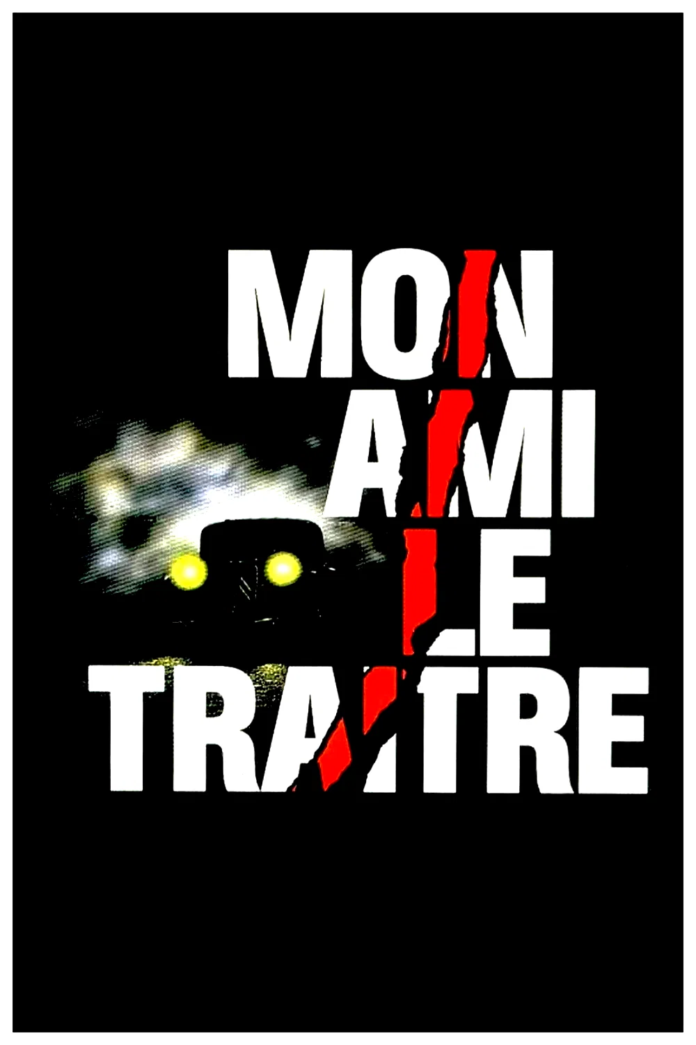 Affiche du film : Mon ami le traitre