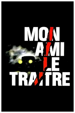 Affiche du film Mon ami le traitre