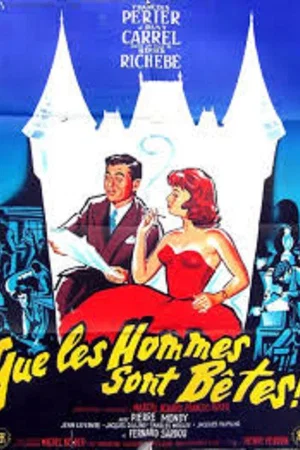 Affiche du film : Que les hommes sont betes