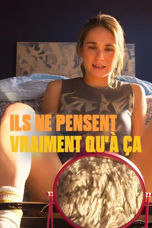 Affiche du film : Ils ne pensent vraiment qu'à ça