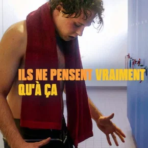 Photo du film : Ils ne pensent vraiment qu'à ça