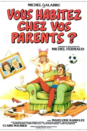 Affiche du film : Vous habitez chez vos parents