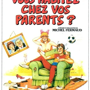 Photo du film : Vous habitez chez vos parents