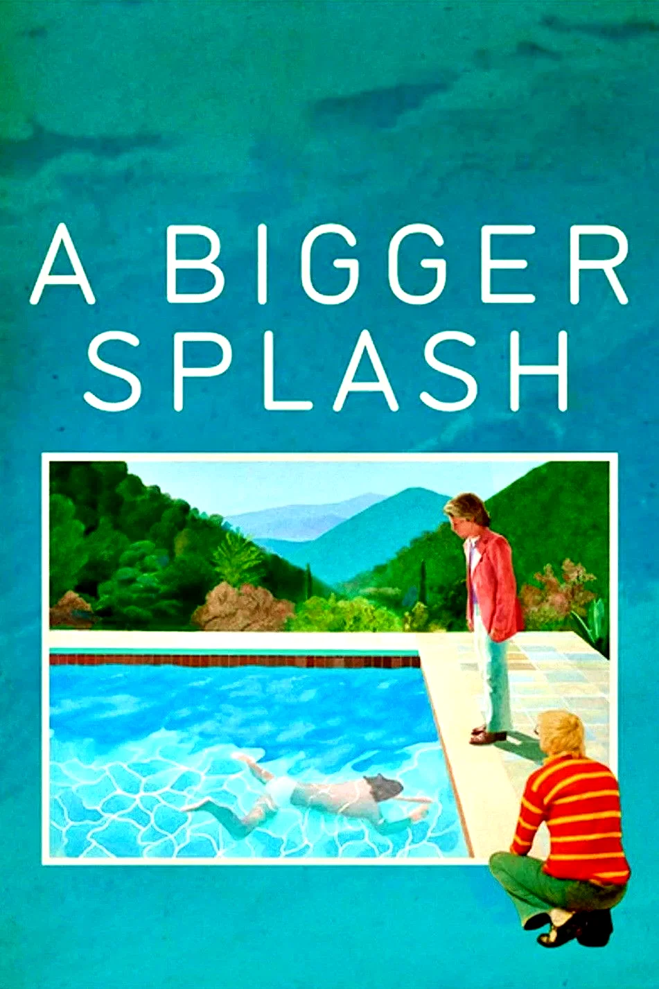 Affiche du film : A Bigger Splash